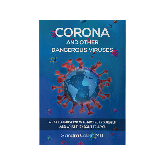Corona and Other Dangerous Viruses by Dr Sandra Cabot