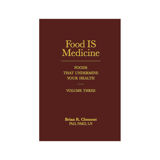 Food IS Medicine Volume 3 by Brian Clement