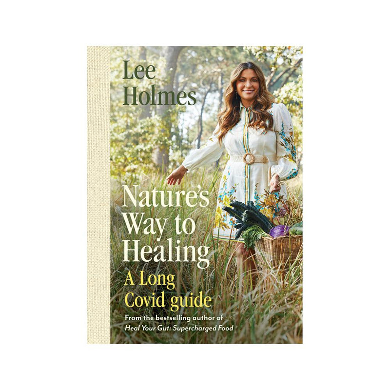 Supercharged Food Natures Way To Healing: A Long Covid Guide by Lee Holmes